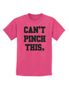 Can't Pinch This - St. Patrick's Day Childrens T-Shirt by TooLoud-Childrens T-Shirt-TooLoud-Sangria-X-Small-Davson Sales