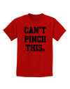 Can't Pinch This - St. Patrick's Day Childrens T-Shirt by TooLoud-Childrens T-Shirt-TooLoud-Red-X-Small-Davson Sales