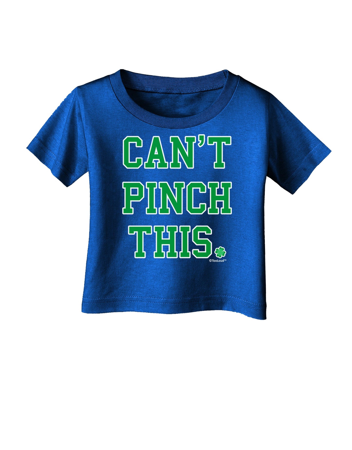 Can't Pinch This - St. Patrick's Day Infant T-Shirt Dark by TooLoud-Infant T-Shirt-TooLoud-Royal-Blue-06-Months-Davson Sales