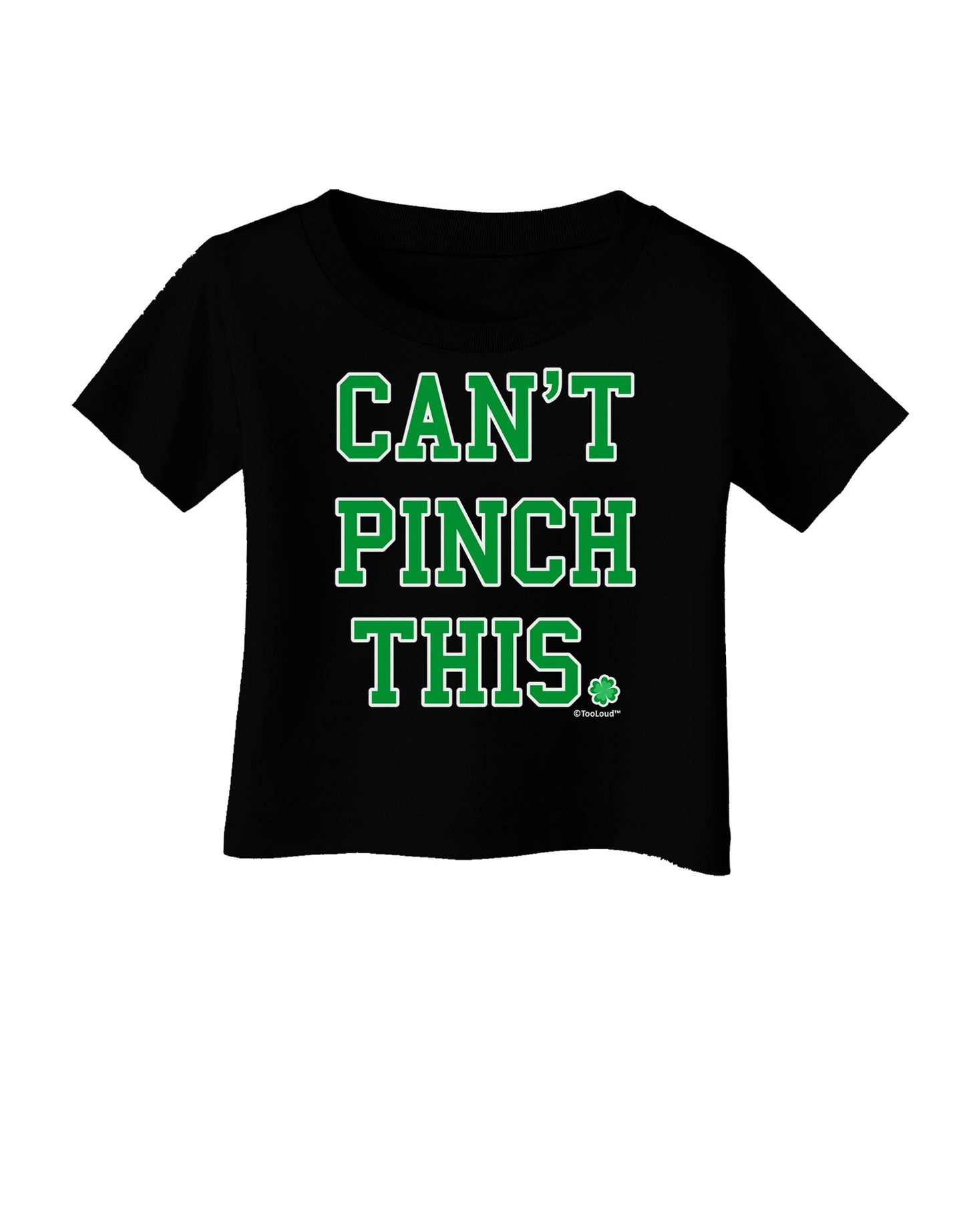 Can't Pinch This - St. Patrick's Day Infant T-Shirt Dark by TooLoud-Infant T-Shirt-TooLoud-Black-06-Months-Davson Sales