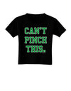 Can't Pinch This - St. Patrick's Day Toddler T-Shirt Dark by TooLoud-Toddler T-Shirt-TooLoud-Black-2T-Davson Sales