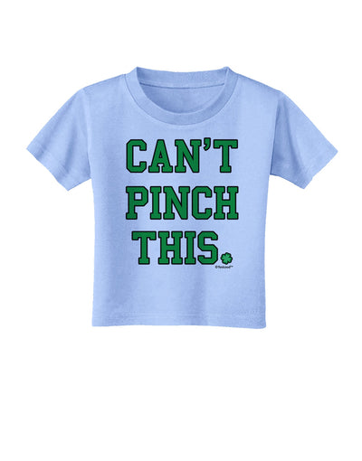 Can't Pinch This - St. Patrick's Day Toddler T-Shirt by TooLoud-Toddler T-Shirt-TooLoud-Aquatic-Blue-2T-Davson Sales