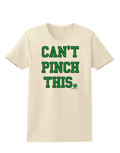 Can't Pinch This - St. Patrick's Day Womens T-Shirt by TooLoud-Womens T-Shirt-TooLoud-Natural-X-Small-Davson Sales