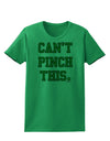 Can't Pinch This - St. Patrick's Day Womens T-Shirt by TooLoud-Womens T-Shirt-TooLoud-Kelly-Green-X-Small-Davson Sales