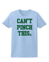 Can't Pinch This - St. Patrick's Day Womens T-Shirt by TooLoud-Womens T-Shirt-TooLoud-Light-Blue-X-Small-Davson Sales