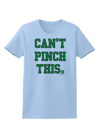 Can't Pinch This - St. Patrick's Day Womens T-Shirt by TooLoud-Womens T-Shirt-TooLoud-Light-Blue-X-Small-Davson Sales