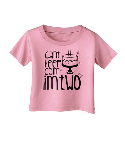Can't keep calm I'm Two Infant T-Shirt-Infant T-Shirt-TooLoud-Candy-Pink-06-Months-Davson Sales