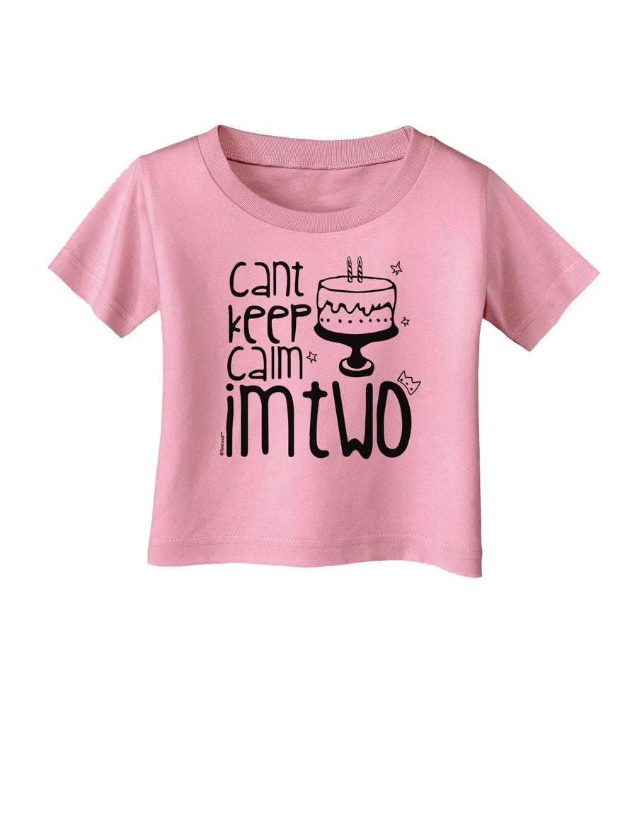 Can't keep calm I'm Two Infant T-Shirt-Infant T-Shirt-TooLoud-White-06-Months-Davson Sales