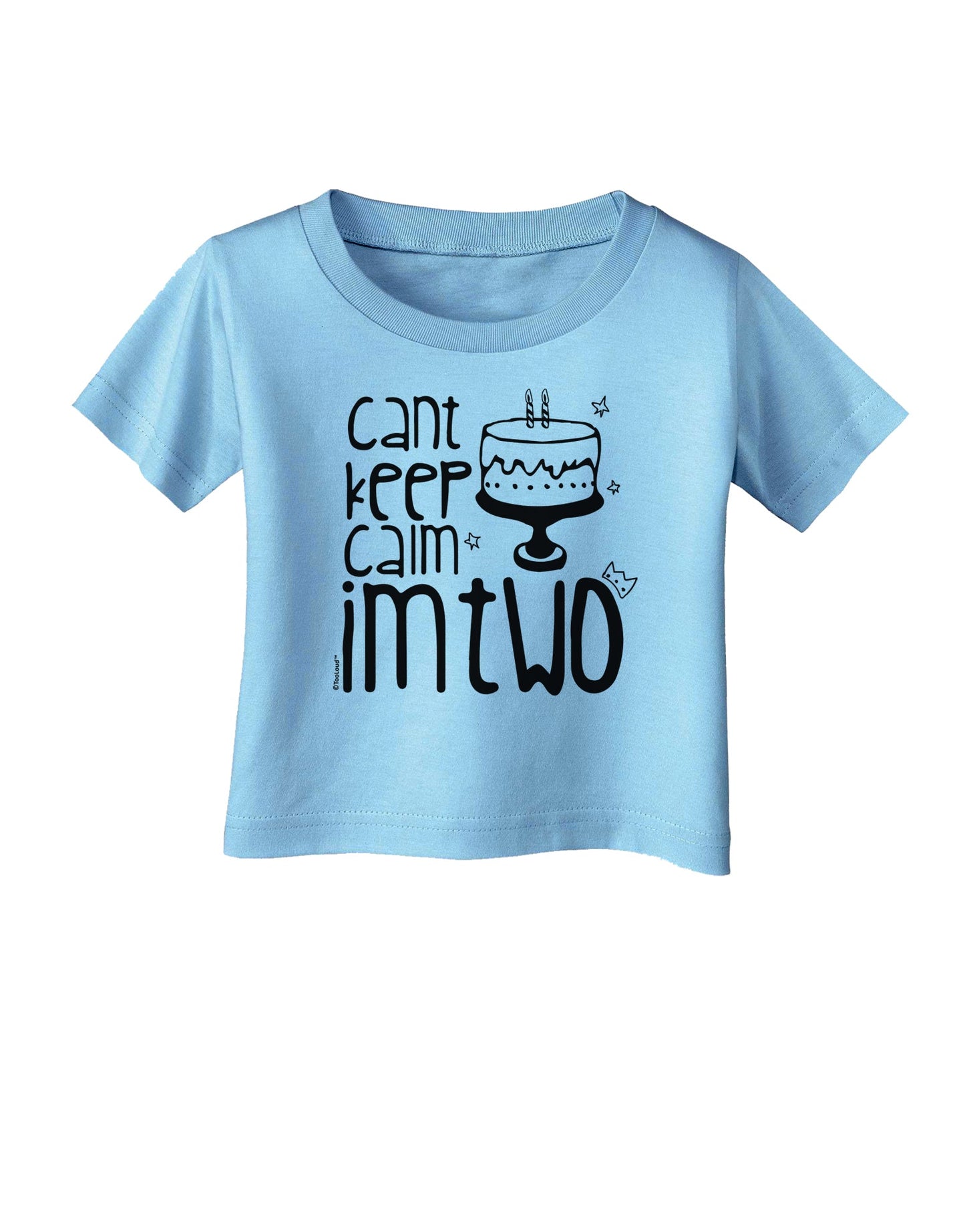 Can't keep calm I'm Two Infant T-Shirt-Infant T-Shirt-TooLoud-Aquatic-Blue-06-Months-Davson Sales