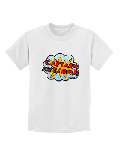 Captain Awesome - Superhero Style Childrens T-Shirt by TooLoud-Childrens T-Shirt-TooLoud-White-X-Small-Davson Sales