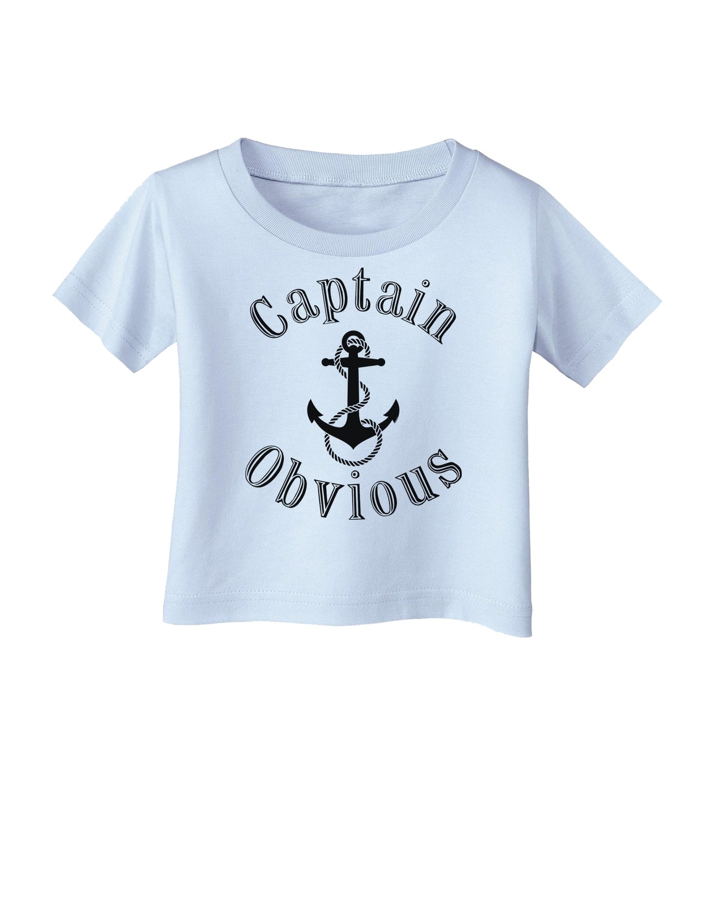 Captain Obvious Funny Infant T-Shirt-Infant T-Shirt-TooLoud-Light-Blue-06-Months-Davson Sales