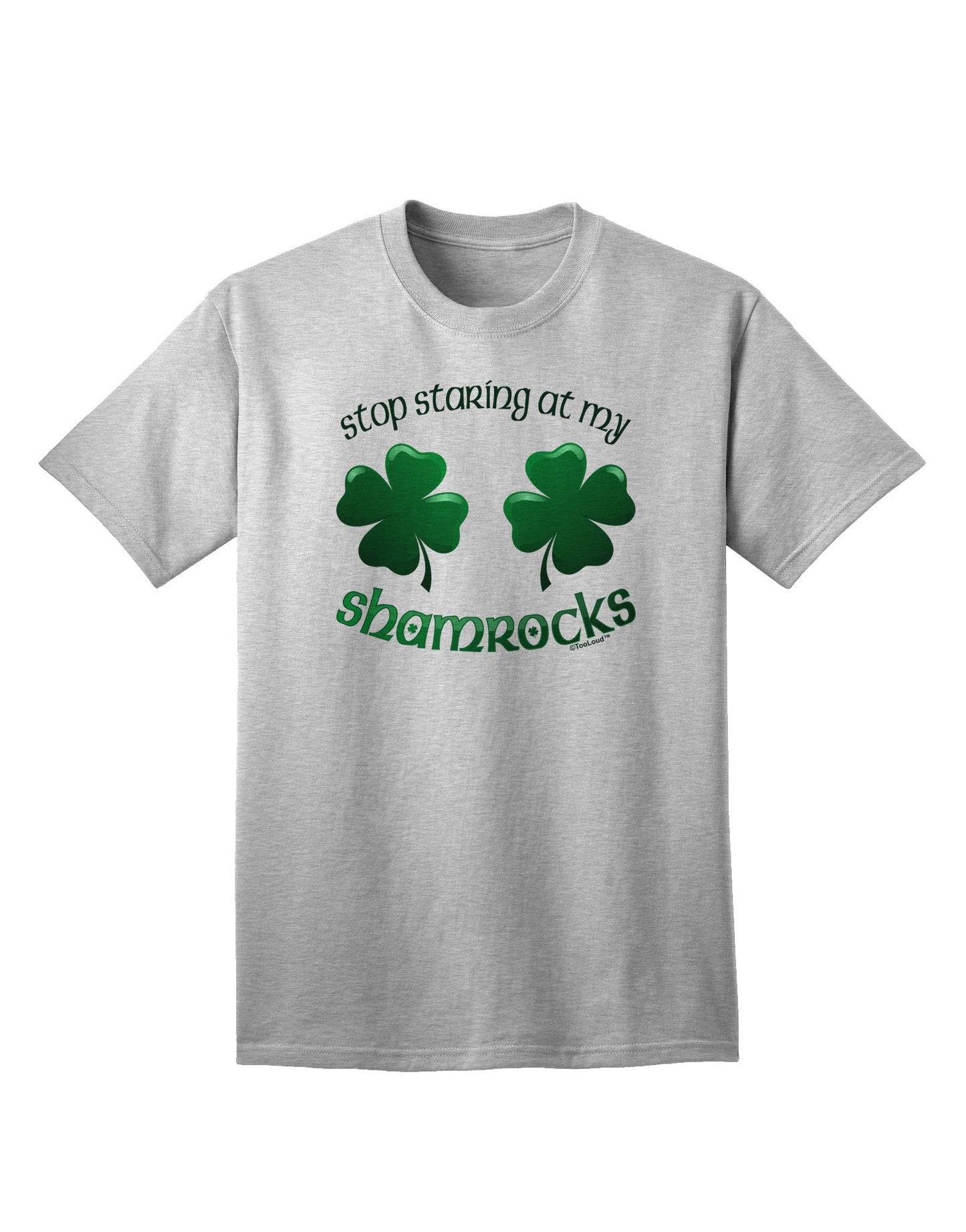 Captivating 'Stop Staring At My Shamrocks' Adult T-Shirt Collection-Mens T-shirts-TooLoud-AshGray-Small-Davson Sales