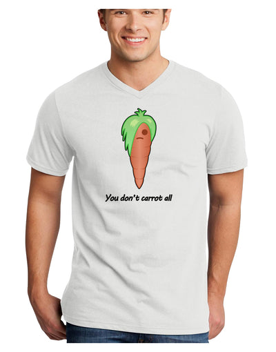 Carrot - You Don't Carrot All Adult V-Neck T-shirt-Mens V-Neck T-Shirt-TooLoud-White-Small-Davson Sales