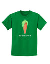 Carrot - You Don't Carrot All Childrens Dark T-Shirt-Childrens T-Shirt-TooLoud-Kelly-Green-X-Small-Davson Sales