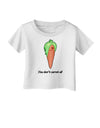 Carrot - You Don't Carrot All Infant T-Shirt-Infant T-Shirt-TooLoud-White-06-Months-Davson Sales