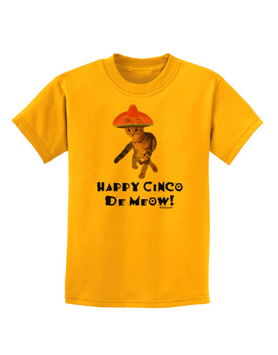 Cat with Pink Sombrero - Happy Cinco de Meow Childrens T-Shirt by TooLoud-Childrens T-Shirt-TooLoud-Gold-X-Small-Davson Sales