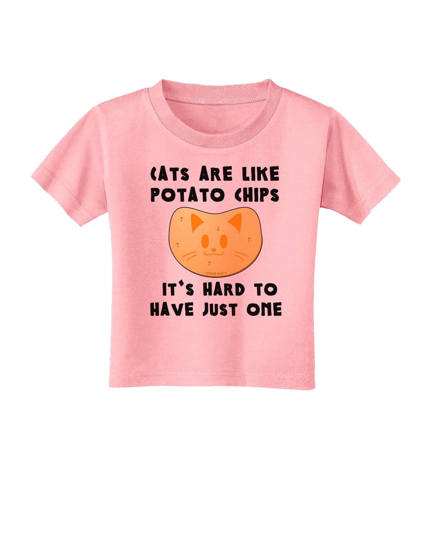 Cats Are Like Potato Chips Toddler T-Shirt-Toddler T-Shirt-TooLoud-Candy-Pink-2T-Davson Sales