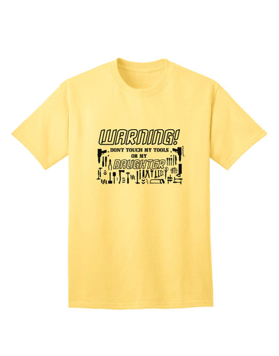 Caution: Hands off my Tools or my Daughter Adult T-Shirt-Mens T-shirts-TooLoud-Yellow-Small-Davson Sales