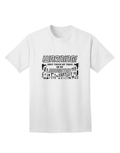 Caution: Hands off my Tools or my Daughter Adult T-Shirt-Mens T-shirts-TooLoud-White-Small-Davson Sales