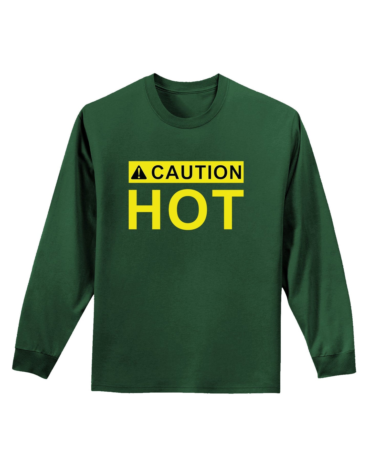 Caution Hot Warning Sign Adult Long Sleeve Dark T-Shirt-TooLoud-Dark-Green-Small-Davson Sales