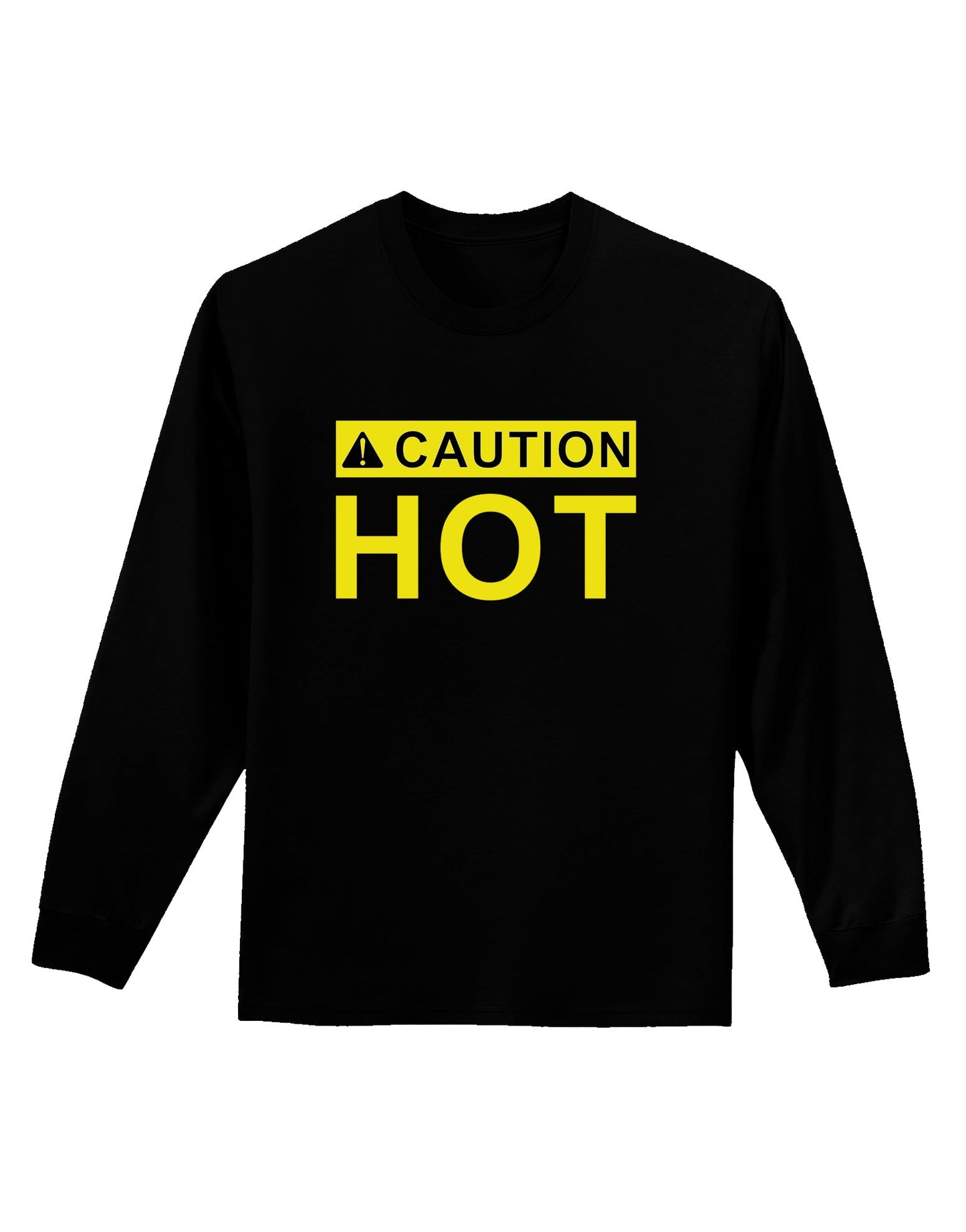 Caution Hot Warning Sign Adult Long Sleeve Dark T-Shirt-TooLoud-Black-Small-Davson Sales