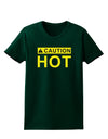 Caution Hot Warning Sign Womens Dark T-Shirt-TooLoud-Forest-Green-Small-Davson Sales