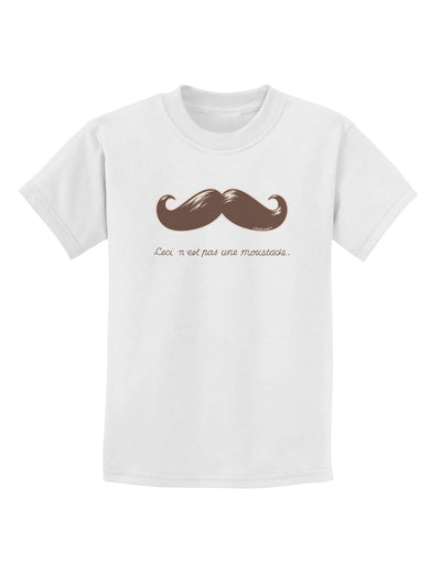 Ceci n'est pas une moustache Childrens T-Shirt-Childrens T-Shirt-TooLoud-White-X-Small-Davson Sales