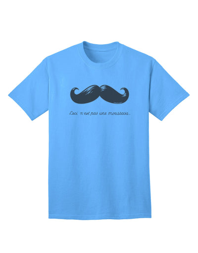 Ceci n'est pas une moustache Premium Adult T-Shirt - A Statement in Style and Comfort-Mens T-shirts-TooLoud-Aquatic-Blue-Small-Davson Sales