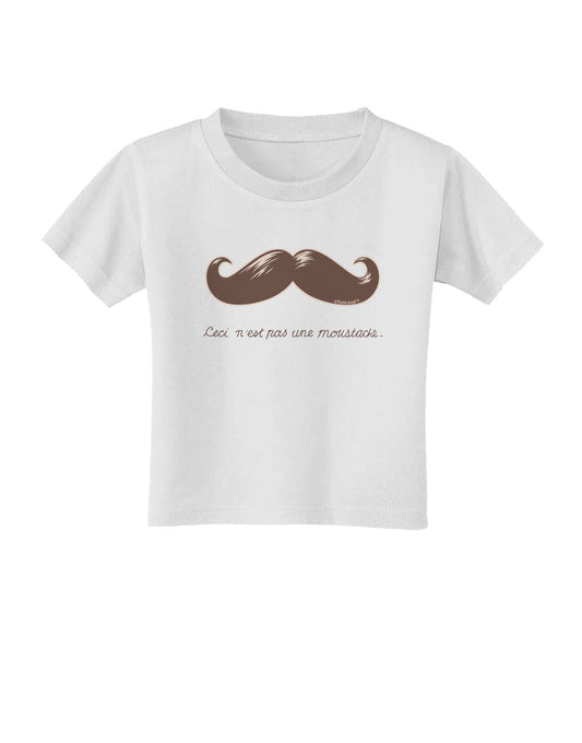 Ceci n'est pas une moustache Toddler T-Shirt-Toddler T-Shirt-TooLoud-White-2T-Davson Sales