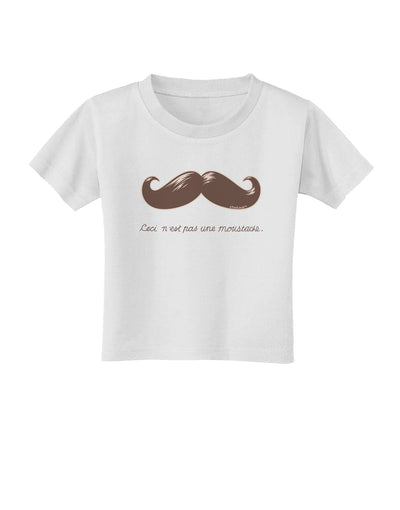 Ceci n'est pas une moustache Toddler T-Shirt-Toddler T-Shirt-TooLoud-White-2T-Davson Sales