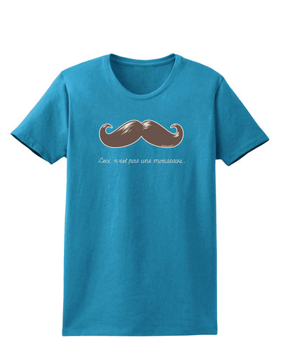 Ceci n'est pas une moustache Womens Dark T-Shirt-TooLoud-Turquoise-X-Small-Davson Sales