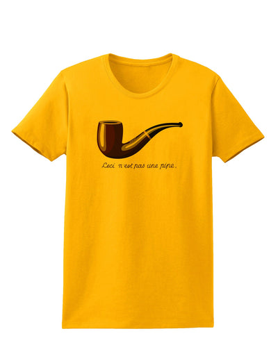 Ceci n'est pas une pipe Womens T-Shirt-Womens T-Shirt-TooLoud-Gold-X-Small-Davson Sales