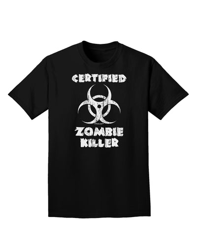 Certified Zombie Killer - Biohazard Adult Dark T-Shirt by TooLoud-Mens T-Shirt-TooLoud-Black-Small-Davson Sales