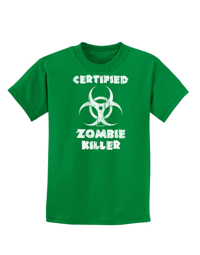 Certified Zombie Killer - Biohazard Childrens Dark T-Shirt by TooLoud-Childrens T-Shirt-TooLoud-Kelly-Green-X-Small-Davson Sales