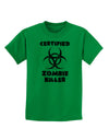 Certified Zombie Killer - Biohazard Childrens T-Shirt by TooLoud-Childrens T-Shirt-TooLoud-Kelly-Green-X-Small-Davson Sales