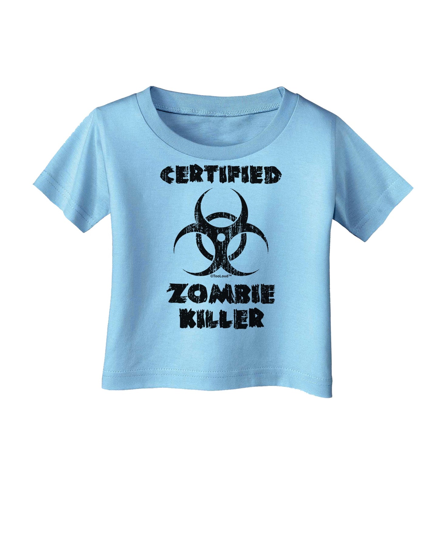 Certified Zombie Killer - Biohazard Infant T-Shirt by TooLoud-Infant T-Shirt-TooLoud-Aquatic-Blue-06-Months-Davson Sales