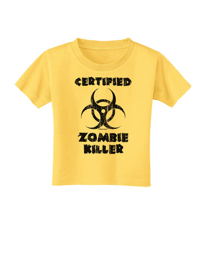 Certified Zombie Killer - Biohazard Toddler T-Shirt by TooLoud-Toddler T-Shirt-TooLoud-Yellow-2T-Davson Sales