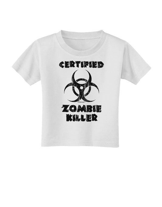 Certified Zombie Killer - Biohazard Toddler T-Shirt by TooLoud-Toddler T-Shirt-TooLoud-White-2T-Davson Sales