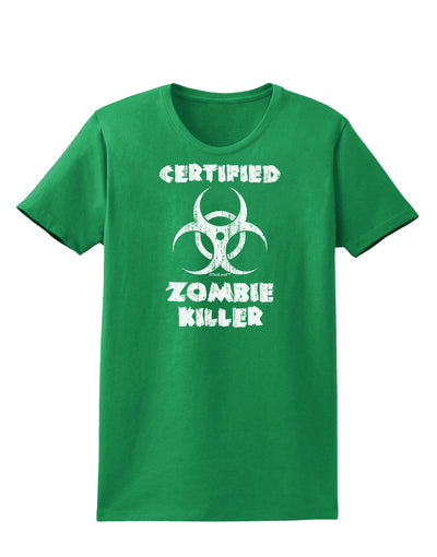 Certified Zombie Killer - Biohazard Womens Dark T-Shirt by TooLoud-Womens T-Shirt-TooLoud-Kelly-Green-X-Small-Davson Sales