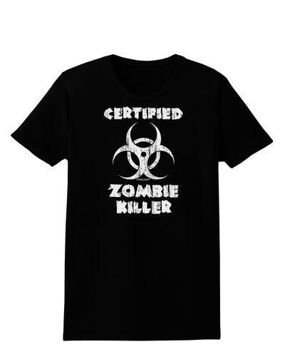 Certified Zombie Killer - Biohazard Womens Dark T-Shirt by TooLoud-Womens T-Shirt-TooLoud-Black-X-Small-Davson Sales