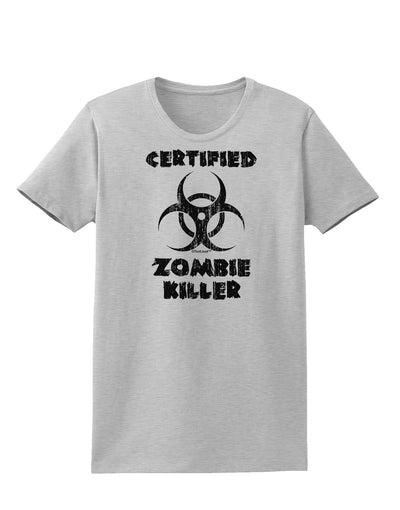 Certified Zombie Killer - Biohazard Womens T-Shirt by TooLoud-Womens T-Shirt-TooLoud-AshGray-X-Small-Davson Sales