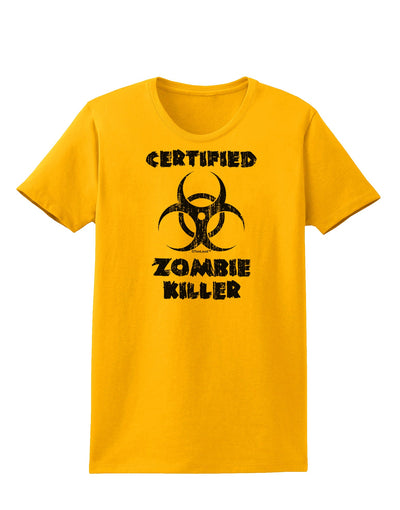 Certified Zombie Killer - Biohazard Womens T-Shirt by TooLoud-Womens T-Shirt-TooLoud-Gold-X-Small-Davson Sales