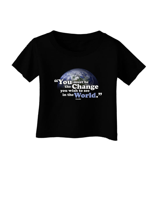 Change In The World Gandhi Infant T-Shirt Dark-Infant T-Shirt-TooLoud-Black-18-Months-Davson Sales