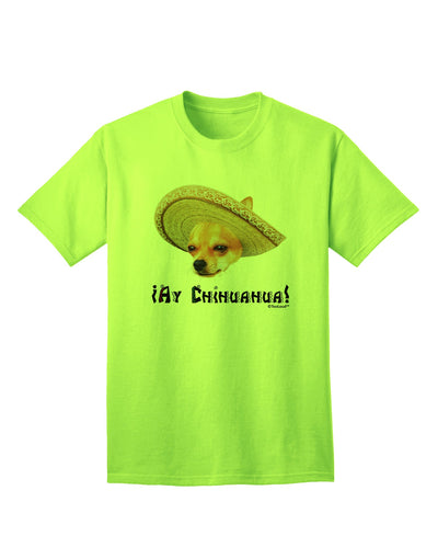 Charming Chihuahua Dog with Sombrero - Ay Chihuahua Adult T-Shirt by TooLoud-Mens T-shirts-TooLoud-Neon-Green-Small-Davson Sales