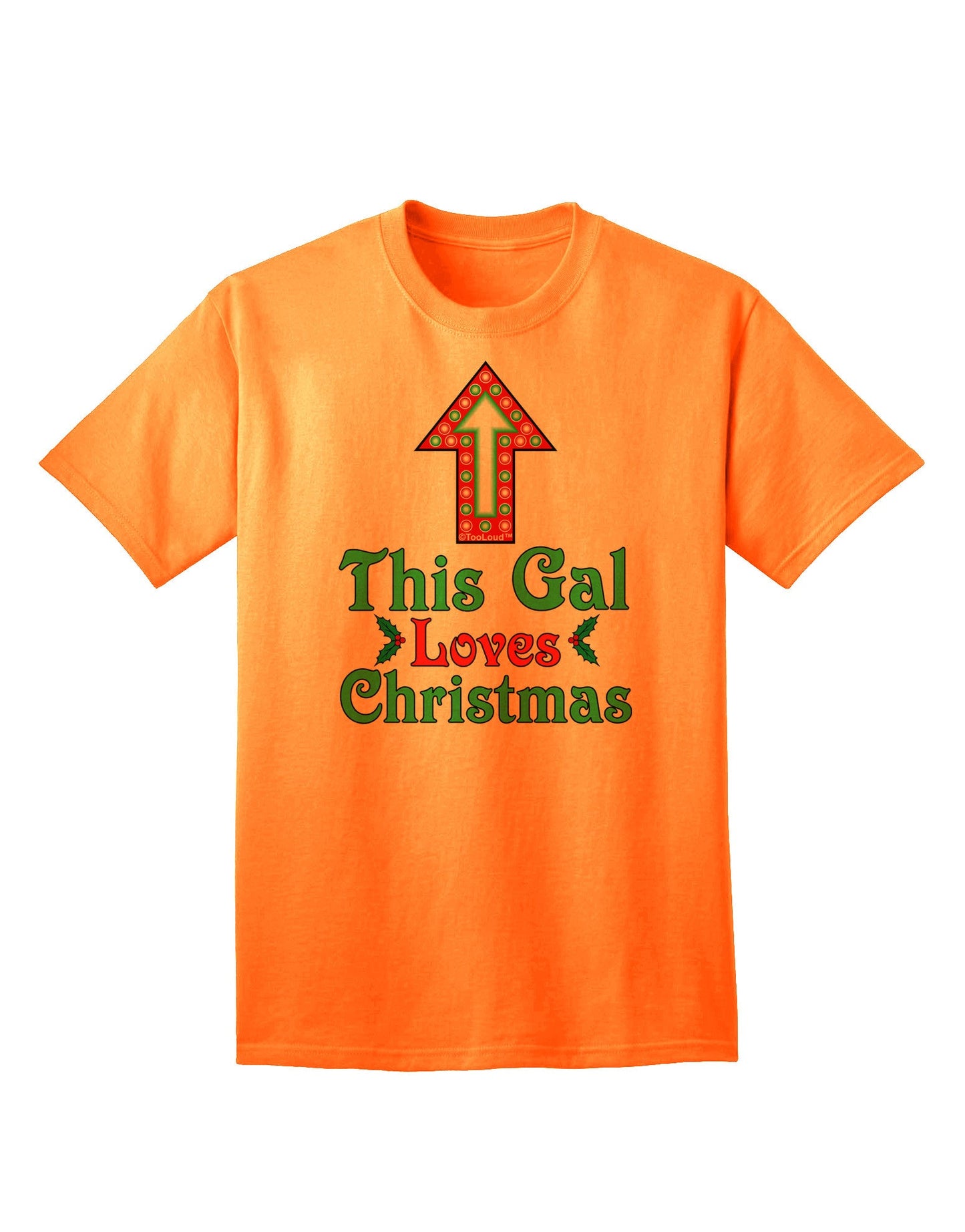 Charming 'This Gal Loves Christmas' Adult T-Shirt - A Festive Must-Have for Holiday Enthusiasts-Mens T-shirts-TooLoud-Neon-Orange-Small-Davson Sales