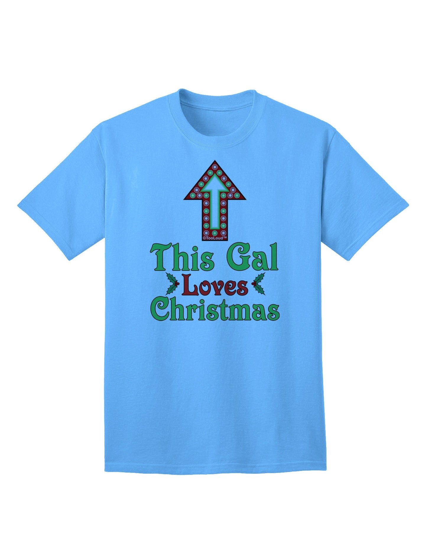 Charming 'This Gal Loves Christmas' Adult T-Shirt - A Festive Must-Have for Holiday Enthusiasts-Mens T-shirts-TooLoud-Aquatic-Blue-Small-Davson Sales