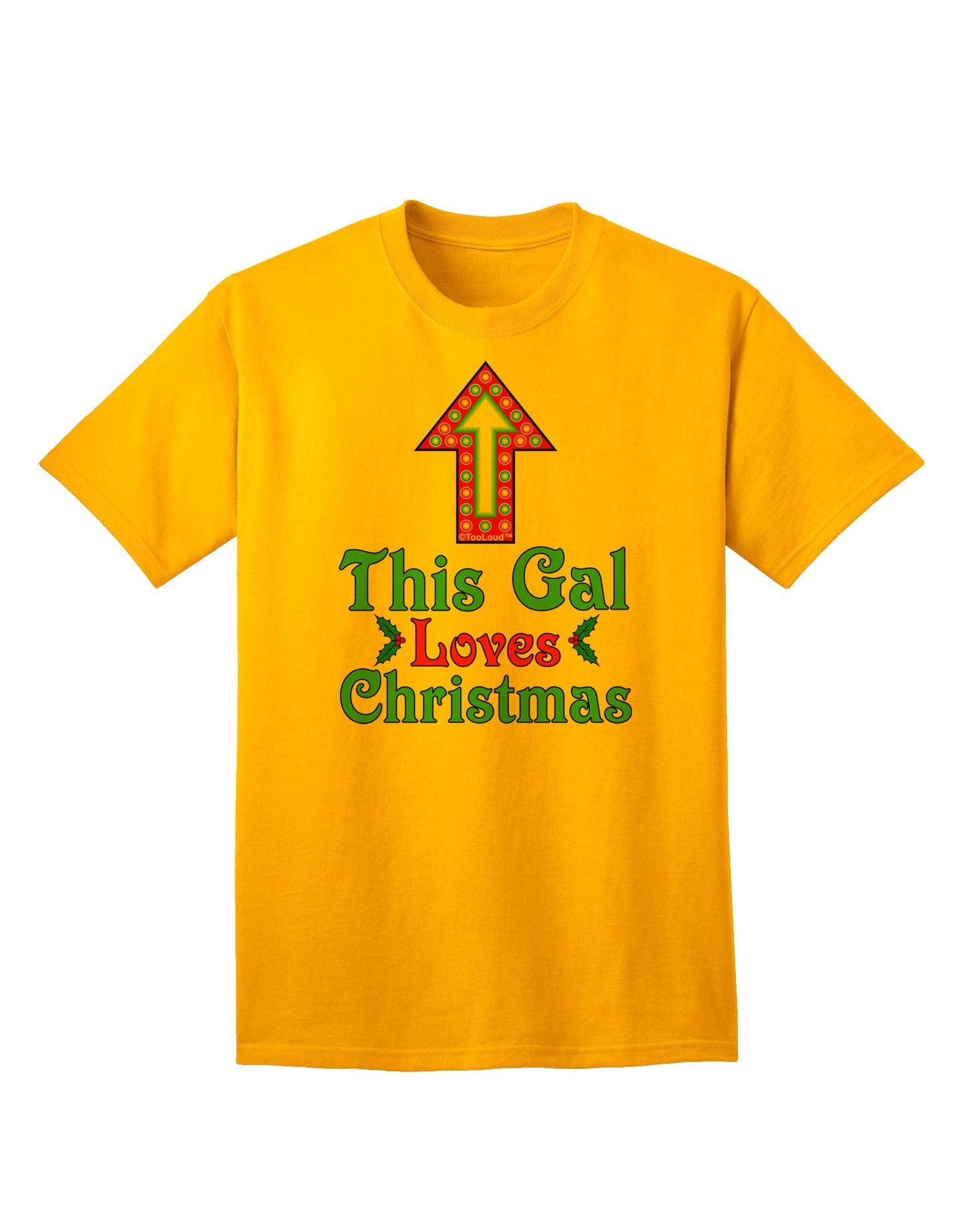 Charming 'This Gal Loves Christmas' Adult T-Shirt - A Festive Must-Have for Holiday Enthusiasts-Mens T-shirts-TooLoud-Gold-Small-Davson Sales