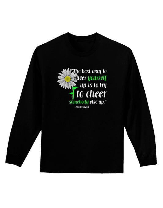 Cheer Yourself Up Mark Twain Adult Long Sleeve Dark T-Shirt-TooLoud-Black-XX-Large-Davson Sales
