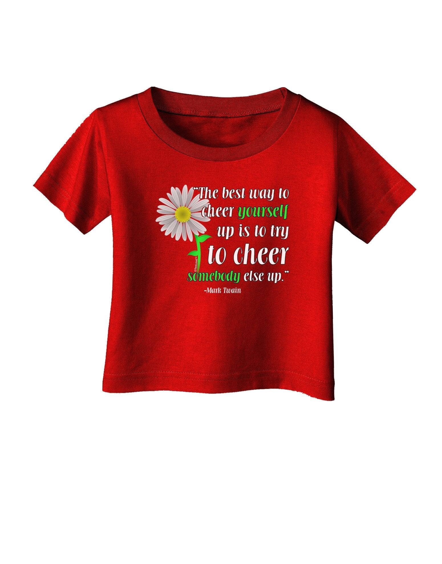 Cheer Yourself Up Mark Twain Infant T-Shirt Dark-Infant T-Shirt-TooLoud-Red-18-Months-Davson Sales