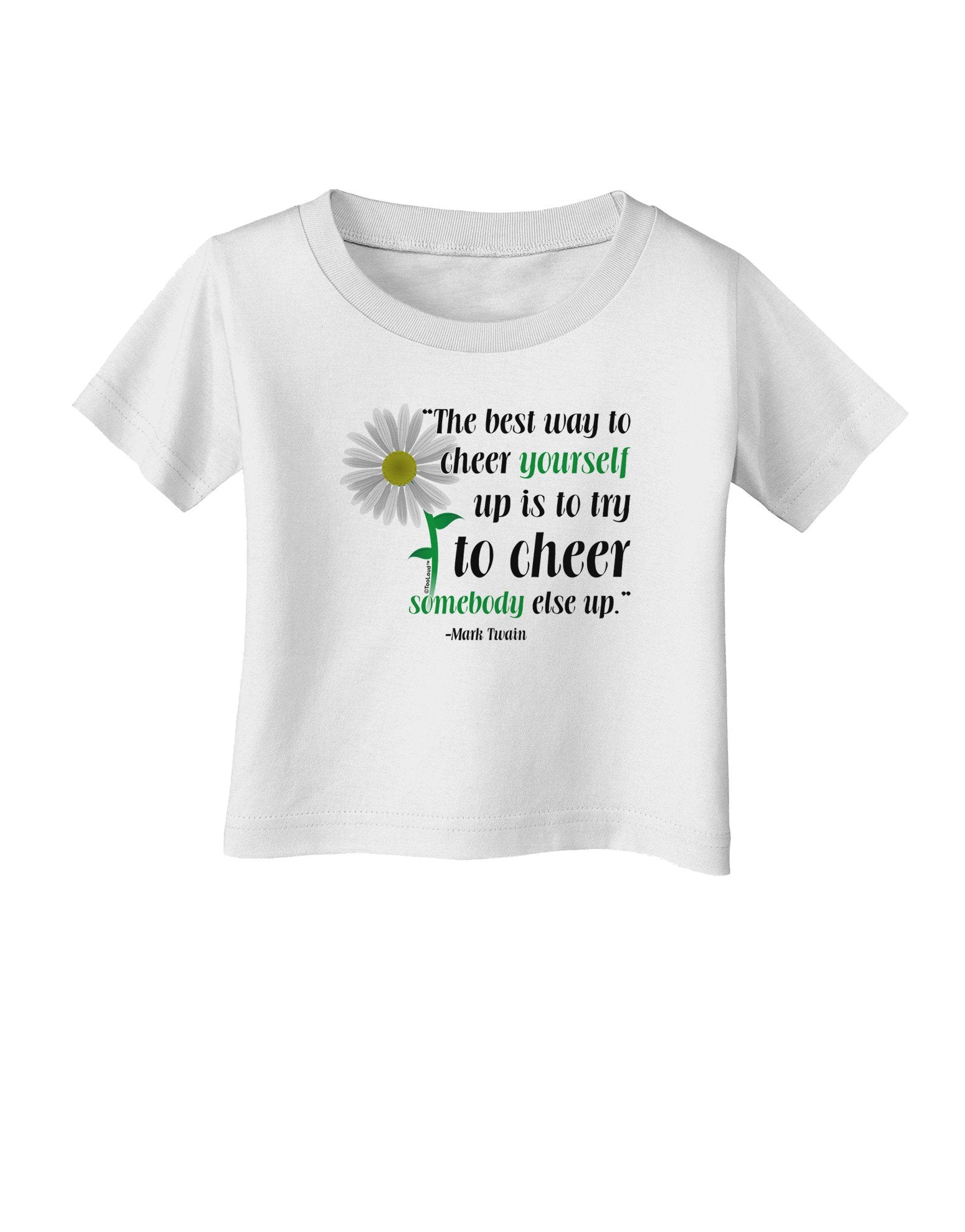 Cheer Yourself Up Mark Twain Infant T-Shirt-Infant T-Shirt-TooLoud-White-18-Months-Davson Sales